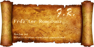 Fráter Romulusz névjegykártya